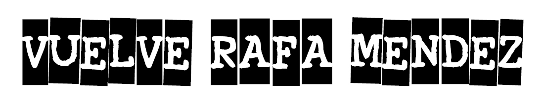 vuelve rafa